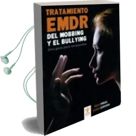 Descargar AudioLibro Tratamiento Emdr del Mobbing y Bullying. una Guia para Terapeutas de Iñaki Piñuel; Maria Cervera año 1900