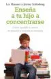 AudioLibro Enseña a tu Hijo a Concentrarse: Como Ayudarle a Centrar su Atenc ion y Mejorar su Memoria de Lee Hausner
