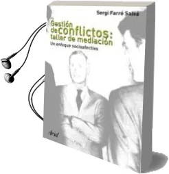 Descargar AudioLibro Gestion de Conflictos: Taller de Mediacion de Sergi Farre año 1901