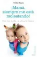 AudioLibro ¡Mama, Siempre me Esta Molestando! Como Tratar los Celos y las pe Leas Entre Hermanos de Heike Baum