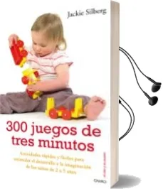 Descargar AudioLibro 300 Juegos de Tres Minutos: Actividades Rapidas y Faciles para es Timular el Desarrollo y la Imaginacion de los Niños de 2 a 5 Años de Jackie Silberg año 1901