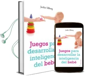 Descargar AudioLibro Juegos para Desarrollar la Inteligencia del Bebe de Jackie Silberg año 1901