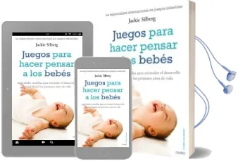 Descargar AudioLibro Juegos para Hacer Pensar a los Bebes: Actividades Sencillas para Estimular el Desarrollo Mental desde los Primeros Dias de Vida de Jackie Silberg año 1901
