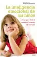 AudioLibro La Inteligencia Emocional de los Niños: Claves para Abrir el Cora zon y la Mente de tu Hijo de Will Glennon