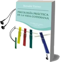 Descargar AudioLibro Psicologia Practica de la Vida Cotidiana de Bernabe Tierno año 1902