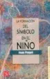 AudioLibro Formacion del Simbolo en el Niño: Imitacion, Juego y Sueño. Image n y Representacion de Jean Piaget