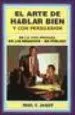 AudioLibro El Arte de Hablar Bien y con Persuasion (16ª Ed.) de Paul C. Jagot