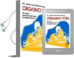 Descargar AudioLibro Orgasmo Total: Tecnicas para el Incremento del Placer Sexual de Jack Lee Rosenberg año 1981