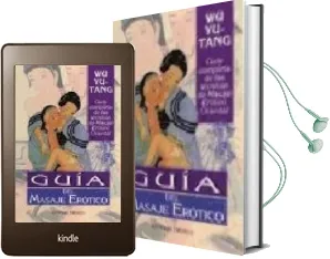 Descargar AudioLibro Guia del Masaje Erotico: Guia Completa de las Tecnicas de Masaje Erotico Oriental de Yu Tang Wu año 1984