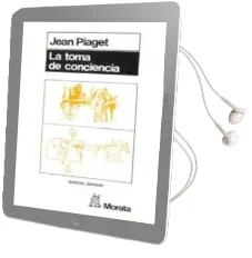 Descargar AudioLibro La Toma de Conciencia (3ª Ed.) de Jean Piaget año 1985