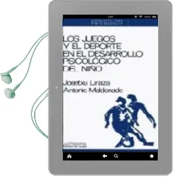 Descargar AudioLibro Juegos y el Deporte en el Desarrollo Psicologico del Niño, los de Antonio Maldonado año 1987