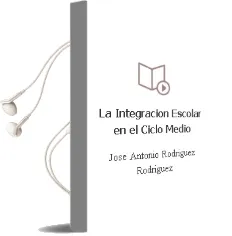 Descargar AudioLibro La Integracion Escolar en el Ciclo Medio de Jose Antonio Rodriguez Rodriguez año 1988