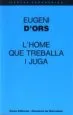 AudioLibro L Home que Treballa i Juga de Eugeni D Ors