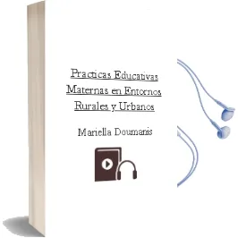 Descargar AudioLibro Practicas Educativas Maternas en Entornos Rurales y Urbanos de Mariella Doumanis año 1988