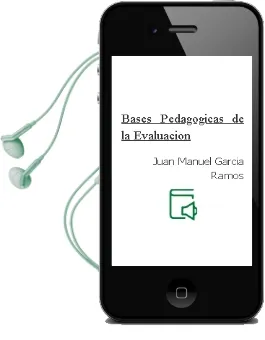 Descargar AudioLibro Bases Pedagogicas de la Evaluacion de Juan Manuel Garcia Ramos año 1989