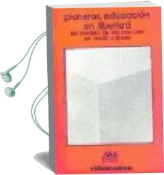 Descargar AudioLibro Pioneros, una Educacion en Libertad: Un Modelo de Intervencion en Medio Ambiente de Varios Autores año 1989