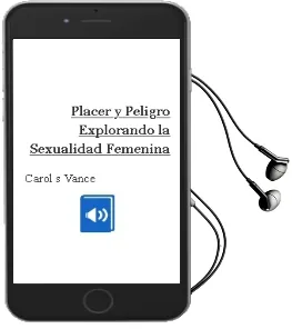 Descargar AudioLibro Placer y Peligro: Explorando la Sexualidad Femenina de Carol S. Vance año 1989