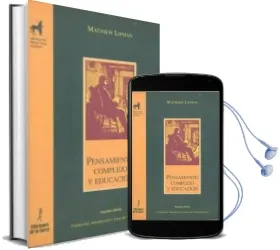 Descargar AudioLibro Pensamiento Complejo y Educacion (2ª Ed.) de Matthew Lipman año 1989