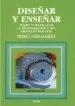 AudioLibro Diseñar y Enseñar: Teoria y Tecnicas de Programacion y Proyecto d Ocente de Pedro Hernandez Hernandez