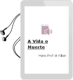 Descargar AudioLibro A Vida o Muerte de Hans Prof. Dr. Killian año 1990