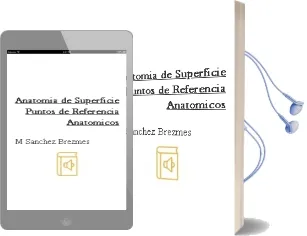 Descargar AudioLibro Anatomia de Superficie. Puntos de Referencia Anatomicos de M. Sanchez Brezmes año 1990