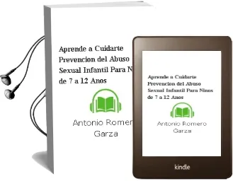 Descargar AudioLibro ¡Aprende a Cuidarte!. Prevención del Abuso Sexual Infantil para Niños de 7 a 12 Años de Antonio Romero Garza año 1990
