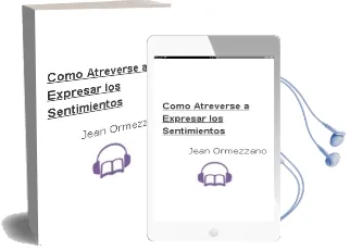 Descargar AudioLibro Como Atreverse a Expresar los Sentimientos de Jean Ormezzano año 1990