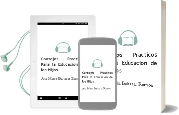 Descargar AudioLibro Consejos Prácticos para la Educación de los Hijos. de Ana María Baltazar Ramos año 1990