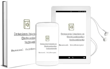 Descargar AudioLibro Derivaciones Unipolares en Electrocardiografia y Vectocardiografia de Emanuel Goldberger año 1990