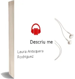 Descargar AudioLibro Descriu-Me de Laura Antequera Rodríguez año 1990