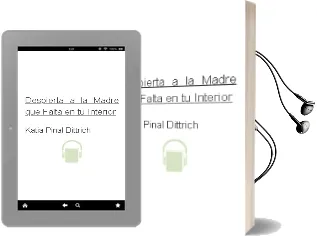 Descargar AudioLibro Despierta a la Madre que Falta en tu Interior de Katia Pinal Dittrich año 1990