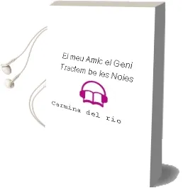 Descargar AudioLibro El meu Amic el Geni. Tractem bé les Noies! de Carmina Del Río año 1990