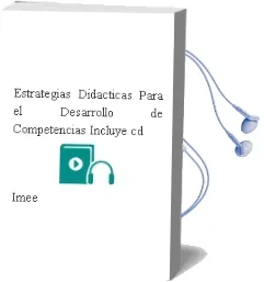 Descargar AudioLibro Estrategias Didácticas para el Desarrollo de Competencias. ( Incluye cd ) de Imee año 1990