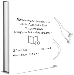 Descargar AudioLibro Hiperactivos e Inatentos con Éxito. Conocerlos para Comprenderlos, Comprenderlos para Ayudarlos. de Eladio Manuel García Pérez año 1990