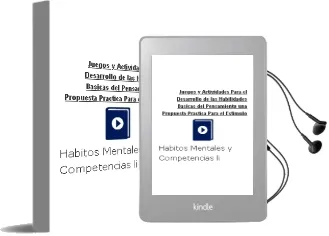 Descargar AudioLibro Juegos y Actividades para el Desarrollo de las Habilidades Básicas del Pensamiento. una Propuesta Práctica para el Estímulo de Hábitos Mentales y Competencias. Libro del Alumno. de Marisol Justo año 1990
