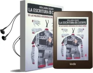 Descargar AudioLibro La Escritura en el Cuerpo de las Mujeres Asesinadas en Ciudad Juarez. de No Disponible año 1990