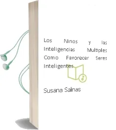 Descargar AudioLibro Los Niños y las Inteligencias Múltiples. Cómo Favorecer Seres Inteligentes. de Susana Salinas año 1990