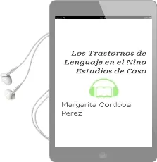 Descargar AudioLibro Los Trastornos de Lenguaje en el Niño. Estudios de Caso. de Margarita Córdoba Pérez año 1990