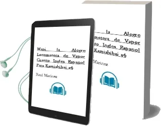 Descargar AudioLibro Mapi, la Alegre Locomotora de Vapor. Cuento (Inglés-Español) para Kamishibai a4 de Raúl Maríñez año 1990