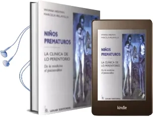 Descargar AudioLibro Niños Prematuros: La Clinica de lo Prerentorio, de la Medicina al de Viviana Helman año 1990