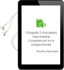 Descargar AudioLibro Ortografía 3. Actividades para Generar Competencias en la Lengua Escrita. de Rosario Ahumada año 1990