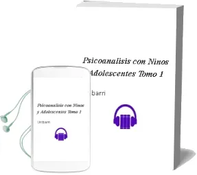 Descargar AudioLibro Psicoanalisis con Niños y Adolescentes Tomo 1 de Uribarri año 1990