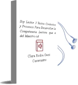 Descargar AudioLibro Soy Lector 3. Textos, Contextos y Procesos para Desarrollar la Competencia Lectora. Guã­A del Maestro. (Cd) de Clara Rodrã­Guez Caravantes año 1990