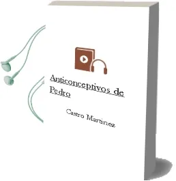 Descargar AudioLibro Anticonceptivos de Pedro De Castro Martinez año 1990