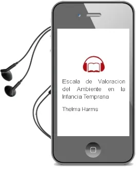 Descargar AudioLibro Escala de Valoracion del Ambiente en la Infancia Temprana de Thelma Harms año 1990