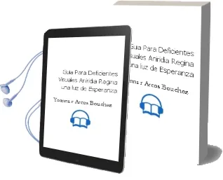 Descargar AudioLibro Guía para Deficientes Visuales. Aniridia. Regina, una luz de Esperanza de Yoanna R. Arcos Bouchez año 1990