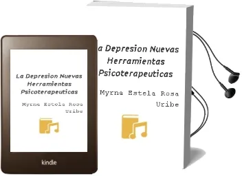 Descargar AudioLibro La Depresión. Nuevas Herramientas Psicoterapeuticas. de Myrna Estela Rosa Uribe año 1990
