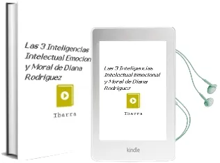 Descargar AudioLibro Las 3 Inteligencias: Intelectual, Emocional y Moral. de Diana Rodríguez De Ibarra año 1990