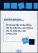 AudioLibro Manual de Didáctica de la Educación Física en la Educación Primaria de Antonia (Coord.) Navarro Jiménez