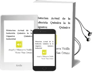 Descargar AudioLibro Mutacion Actual de la Industria Quimica - la (la Gigantez Quimico-Industrial) de Angel Y Villanueva Vadillo, Victor Vian Ortuño año 1990
